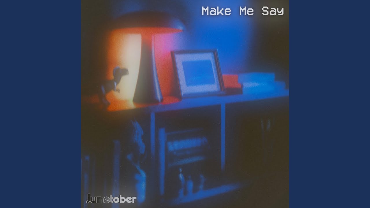 Make Me Say