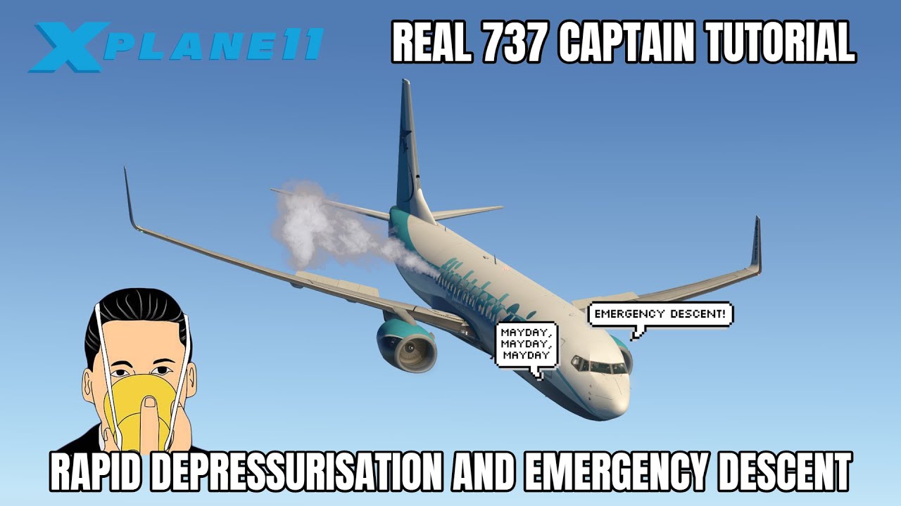 REAL BOEING 737 PILOT - Rapid Depressurisation Tutorial - X-Plane 11