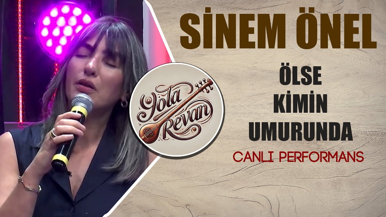 Ölse Kimin Umurunda - Sinem Önel | 2025 Yola Revan Canlı Performans