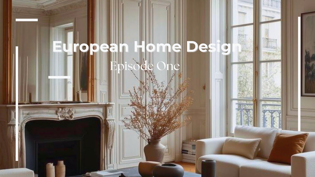 European Home Design (Episode One)