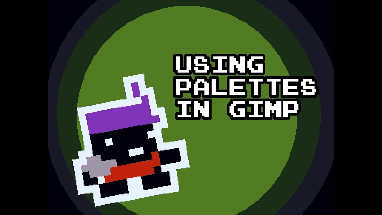 Pixel Art Tutorial #8 - Using Palettes In GIMP