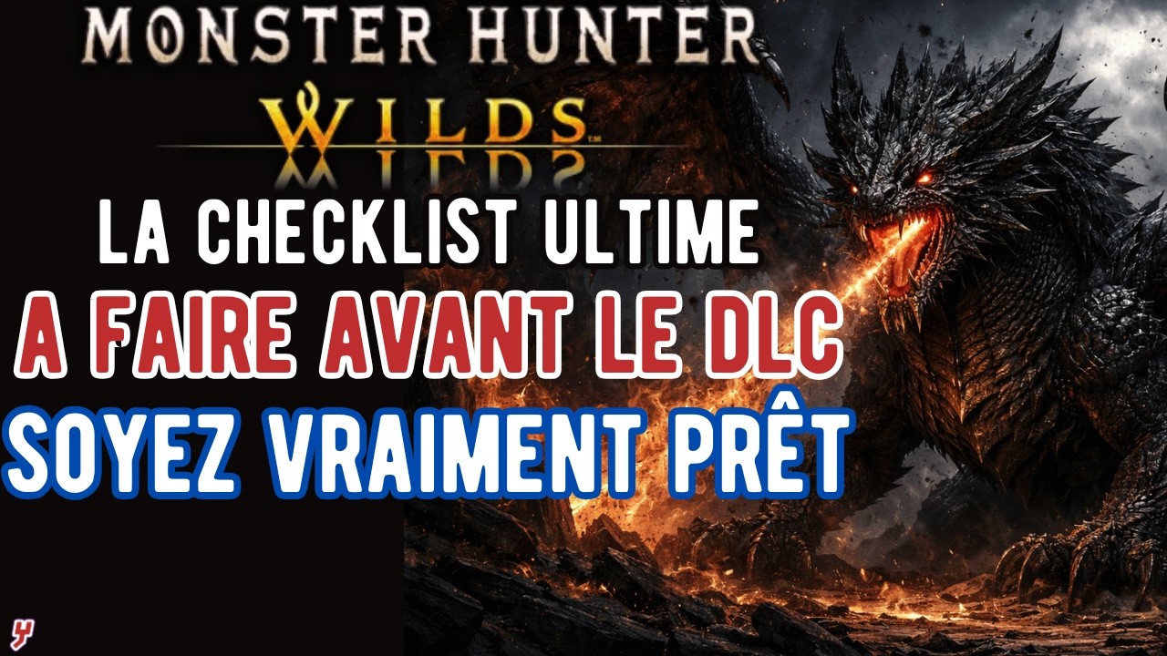 TOUT ce que VOUS DEVEZ FAIRE pour &Ecirc;TRE PR&Ecirc;T pour le DLC de Monster Hunter Wilds