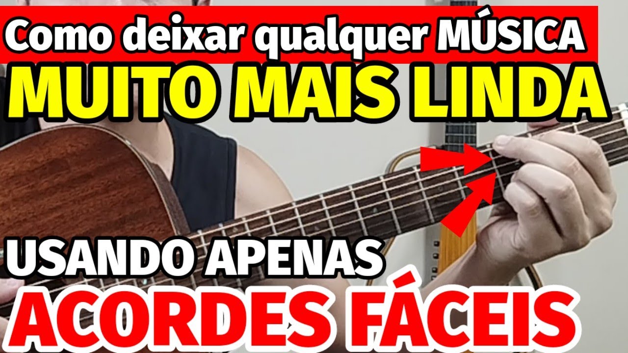 🎸Como deixar qualquer música muito mais LINDA no VIOLÃO usando apenas ACORDES FÁCEIS em 4 passos
