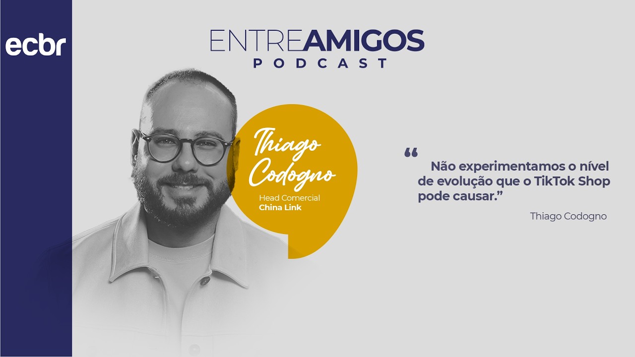 Entre Amigos 41 | O que o e-commerce brasileiro pode aprender com a China