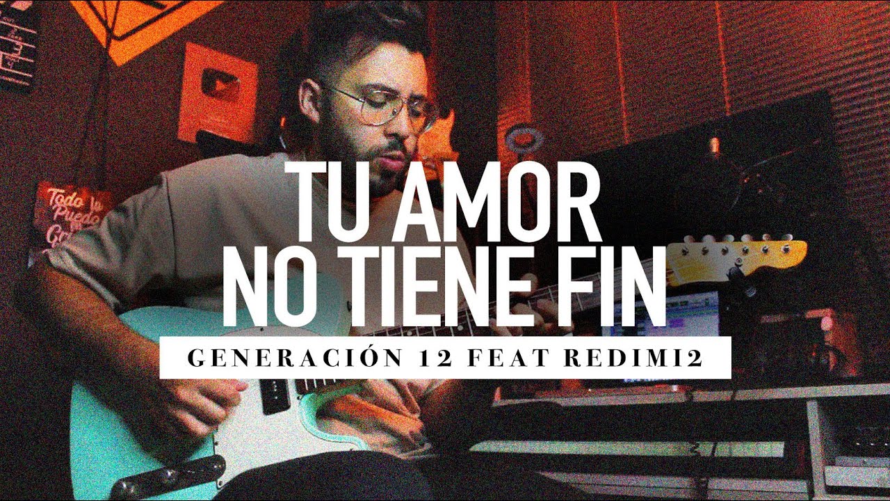 TU AMOR NO TIENE FIN - @generacion12 Feat @redimi2oficial  | Guitar Cover ► Sebastian Mora