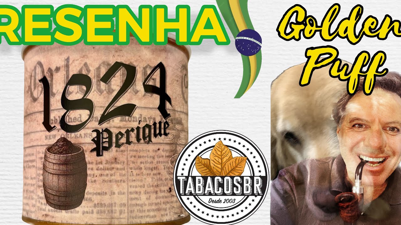 Tabaco 1824 PERIQUE, um VA/PER envelhecido 🇧🇷🇧🇷