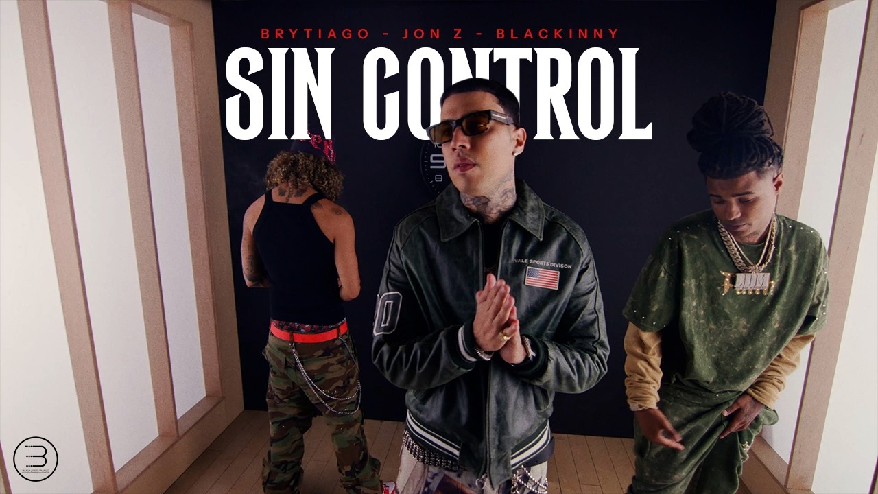Brytiago x Jon Z x Blackinny - SIN CONTROL (Video Oficial)