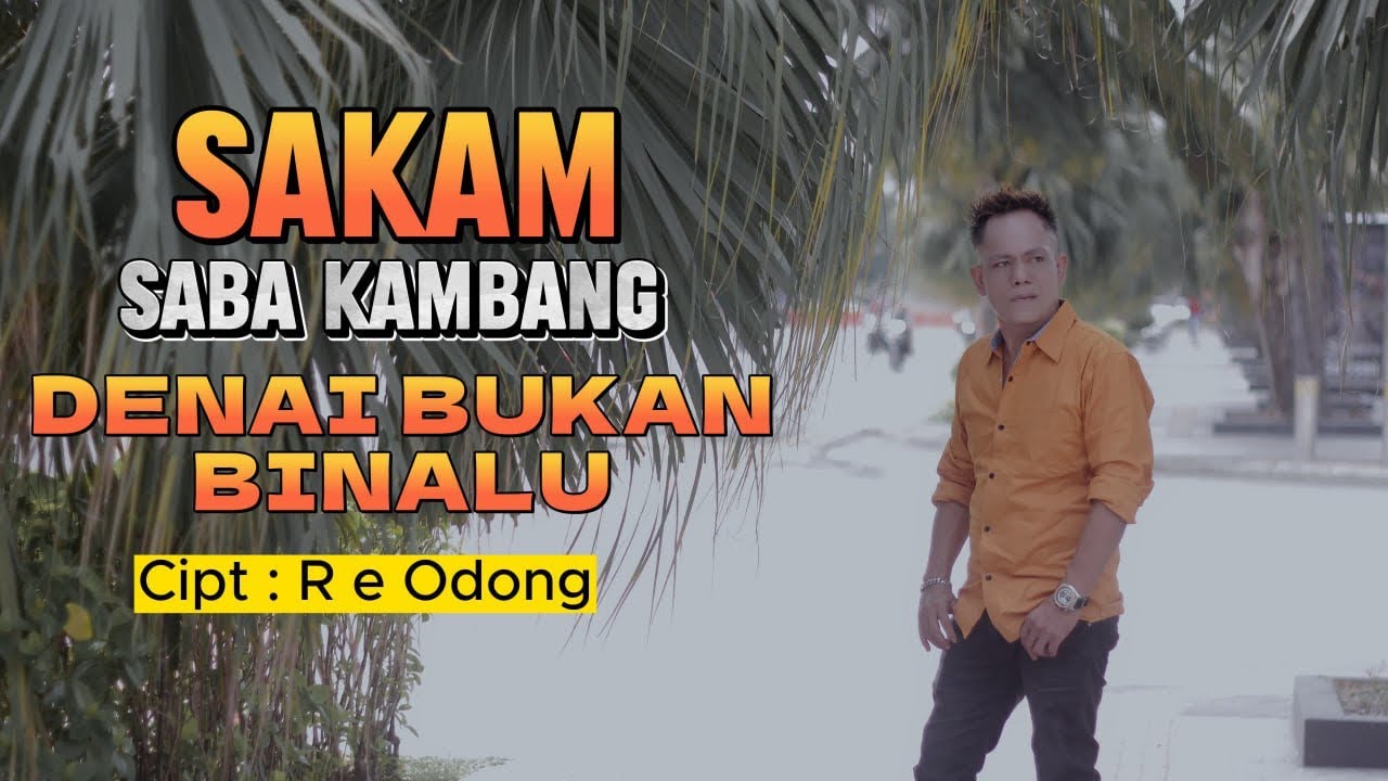 Saba Kambang  ( SAKAM)- Denai Bukan Binalu [Official Music Video]
