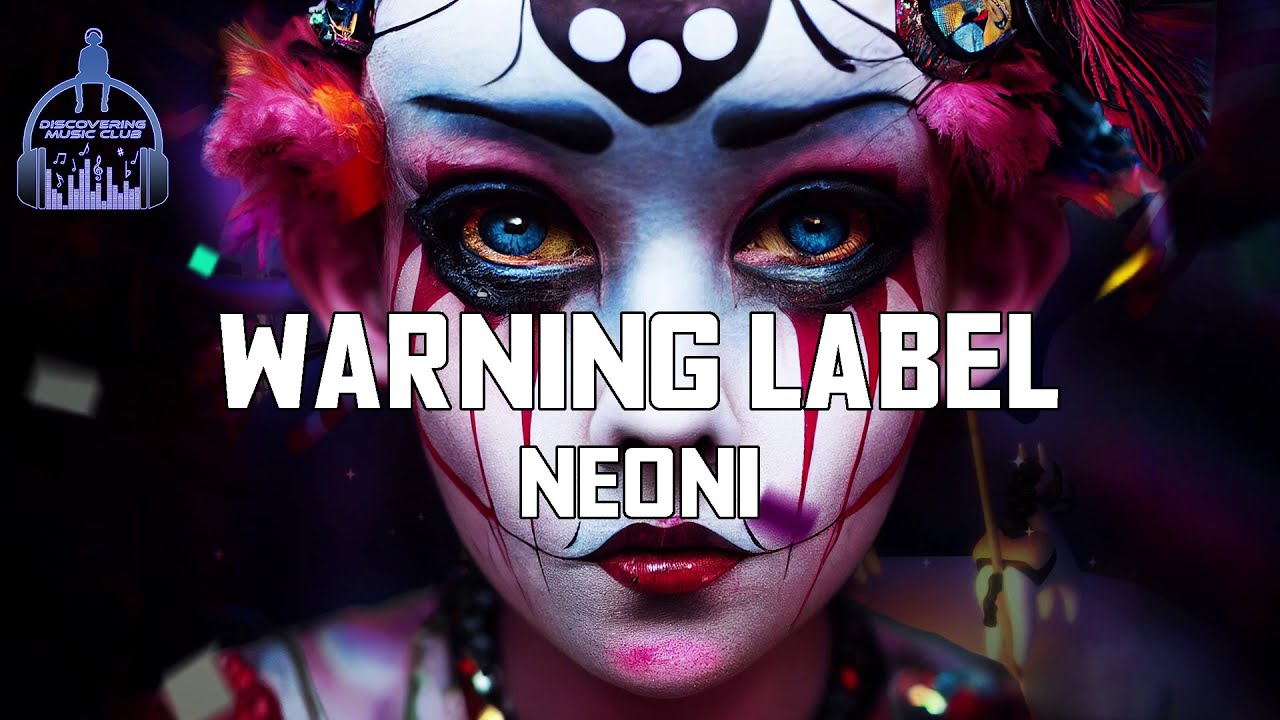 Neoni - Warning Label [Lyric Video]