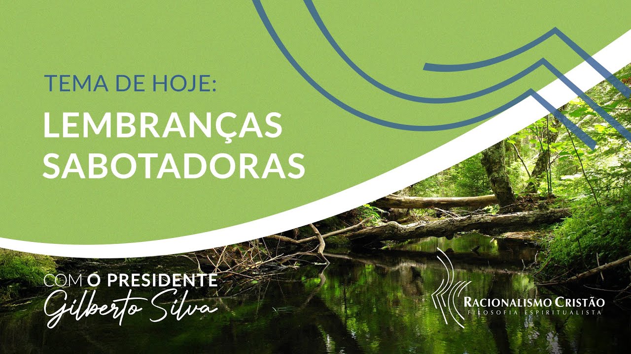 Tema de hoje - Lembranças sabotadoras