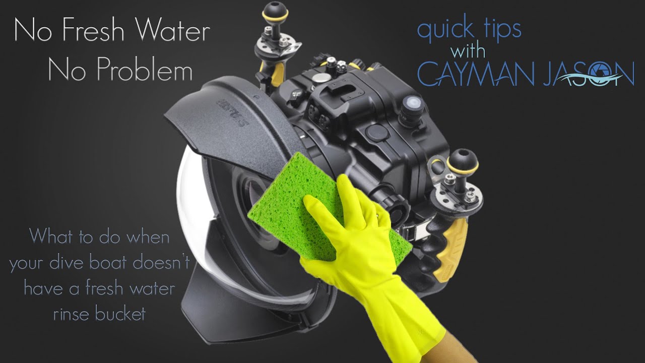 Underwater Camera Care: No Freshwater Rinse Bucket? No Problem!