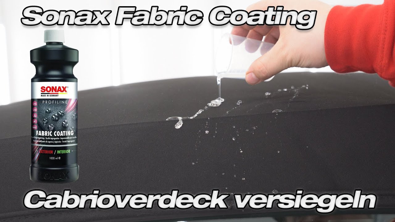 SONAX Profiline FabricCoating Textilimprägnierung - Cabrioverdeck versiegeln Anleitung