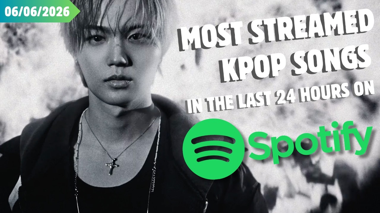 [TOP 40] MOST STREAMED KPOP SONGS ON SPOTIFY IN THE LAST 24 HOURS | 6 JUN 2026