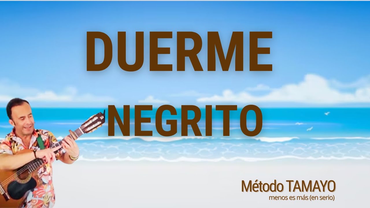 DUERME NEGRITO🎸...guitarra fácil con Método TAMAYO 🎸
