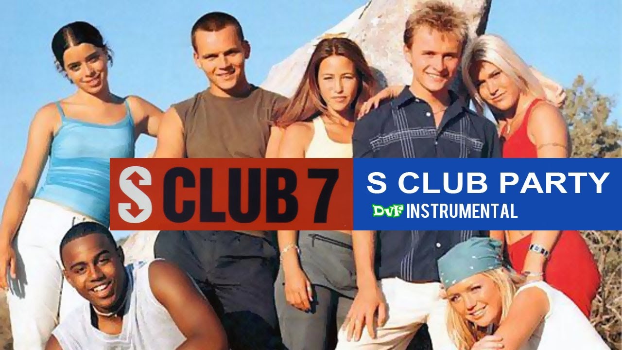 S Club 7 - S Club Party (DvF Instrumental)