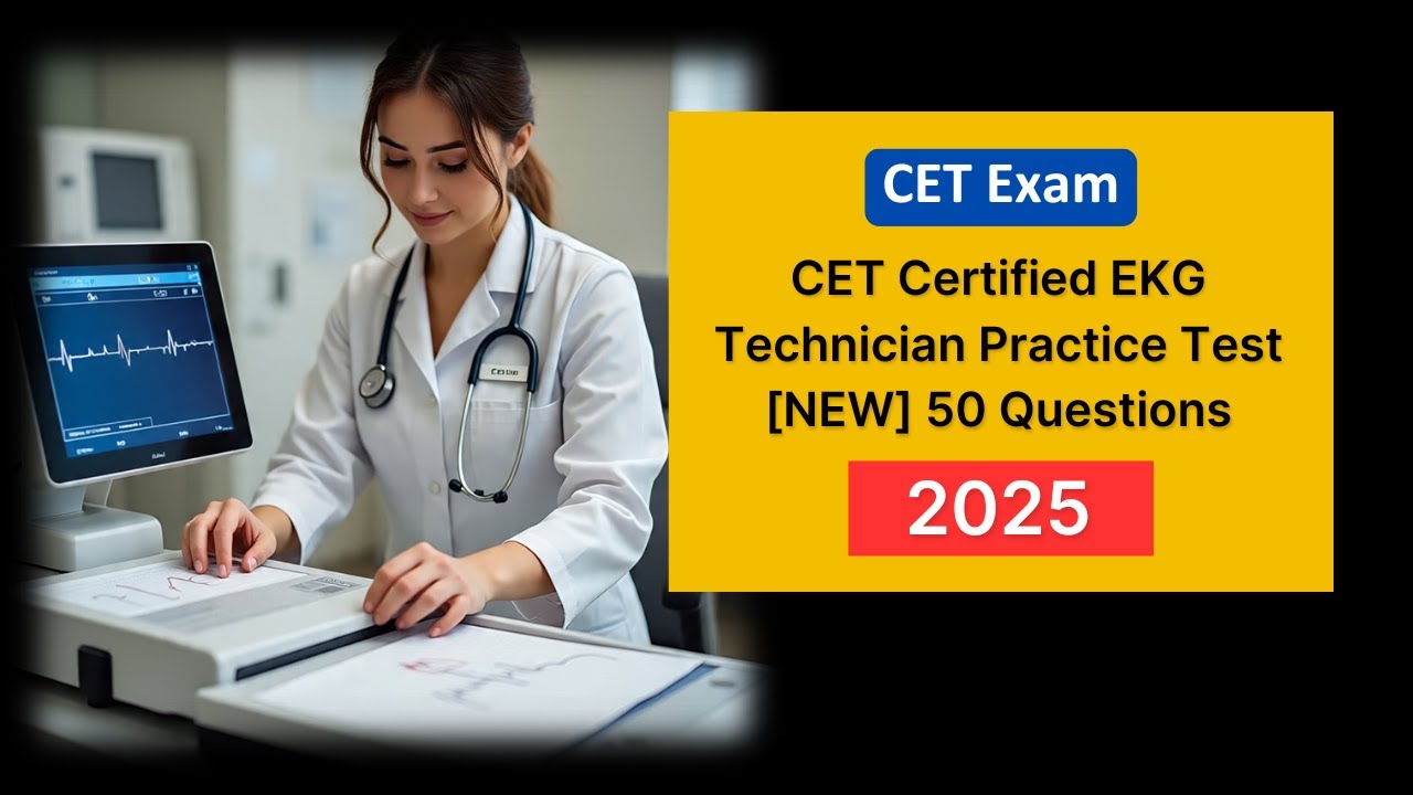 FREE CET Certified EKG Technician Practice Test 2025 [NEW] 50 Questions & Answers