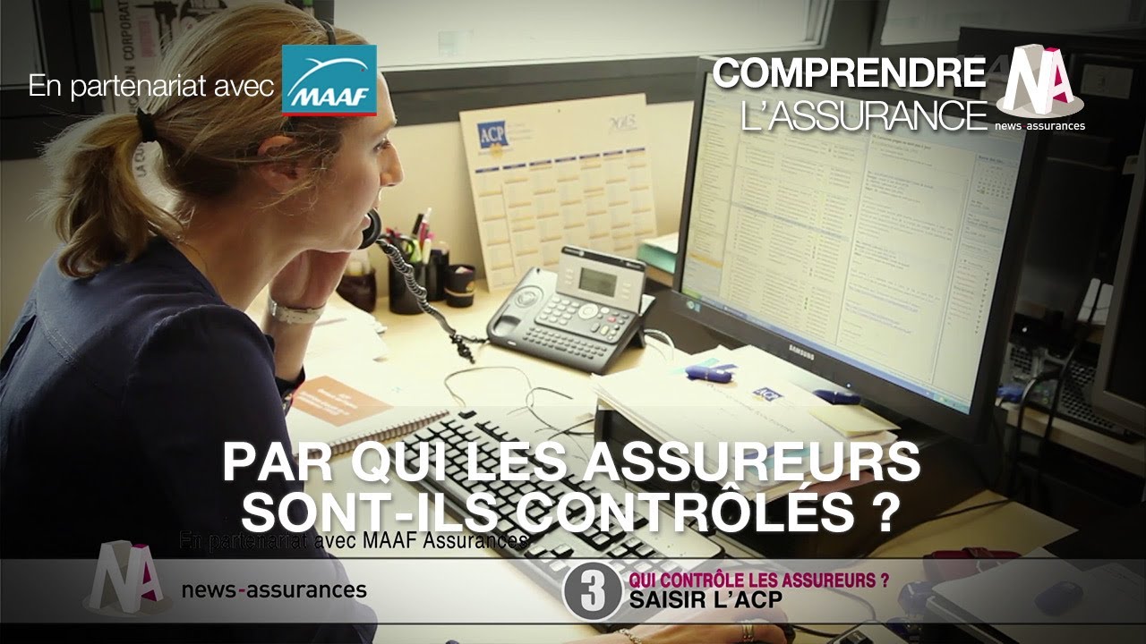 Par qui les assureurs sont-ils contr&ocirc;l&eacute;s ?