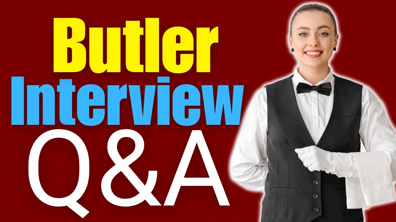 Butler Interview Questions and Answers | Butler Job Interview Prep