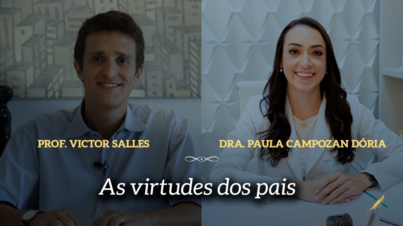 As virtudes dos pais – Paula Campozan e Victor Sales Pinheiro