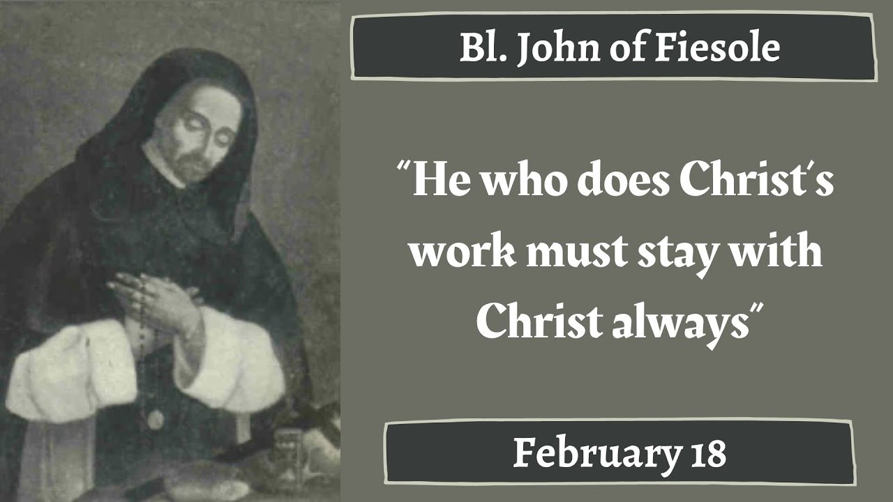Bl. John of Fiesole, Dominican, Daily Saint, February 18