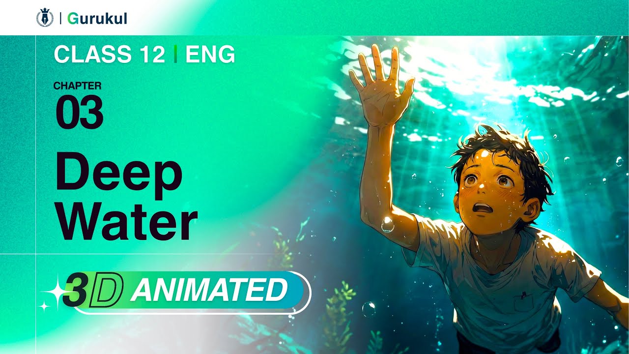 Class 12 English | Deep Water | Animated NCERT Summary + Exam Booster