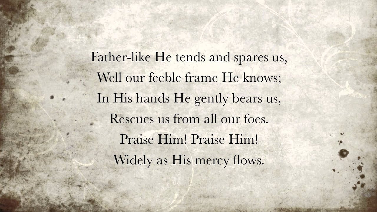 Praise, my soul, the King of Heaven