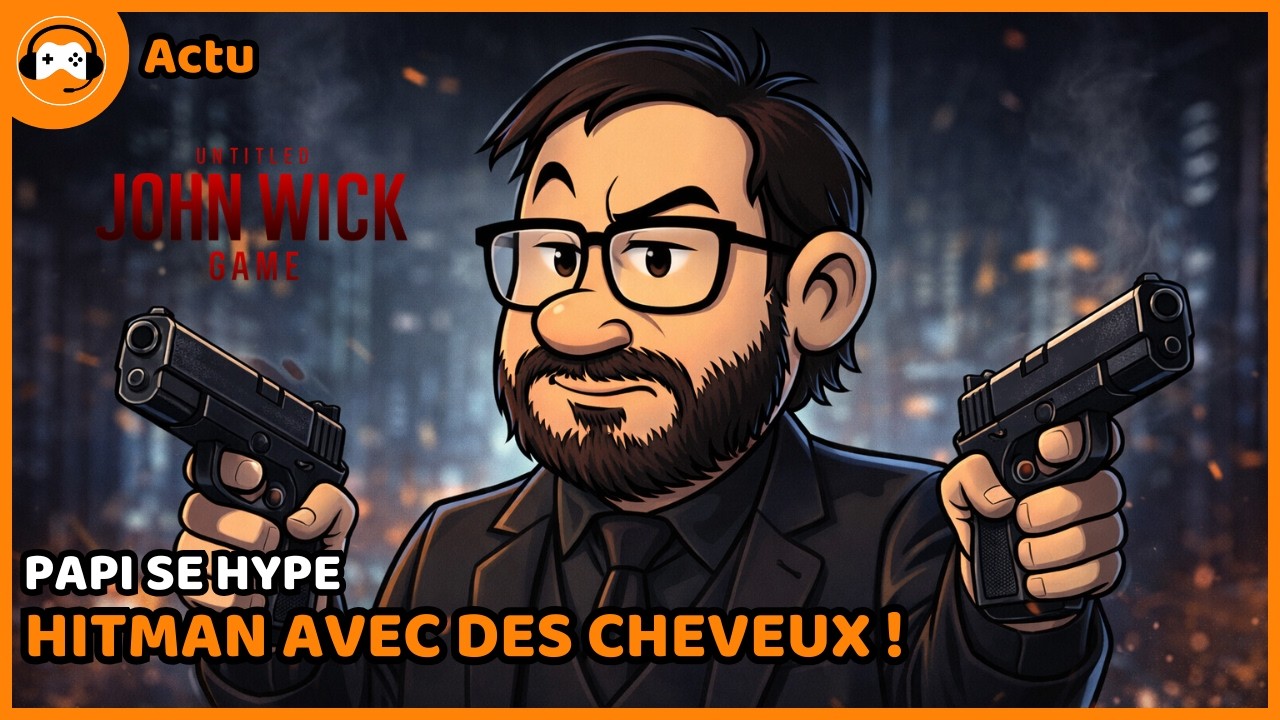 JOHN WICK : MISSION IMPOSSIBLE POUR SABER ? - Papi se hype pour Untitled John Wick game