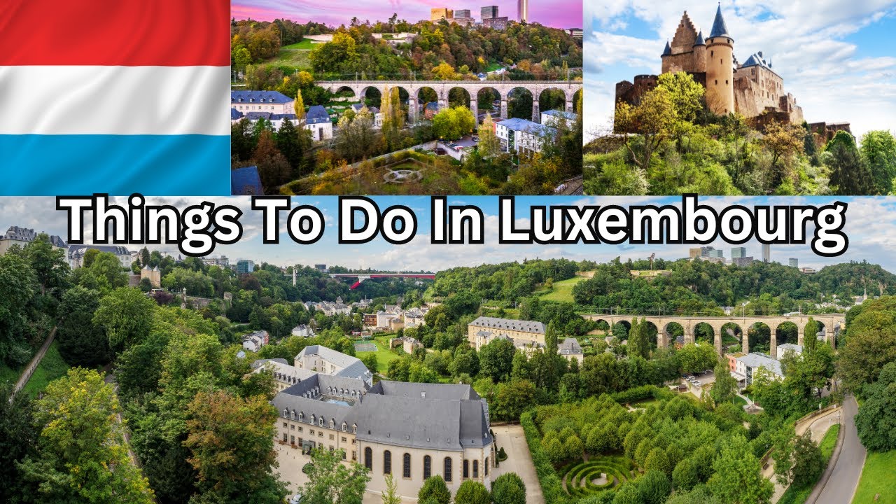 Things to Do in Luxembourg | Explore Luxembourg City |Your Travel Book