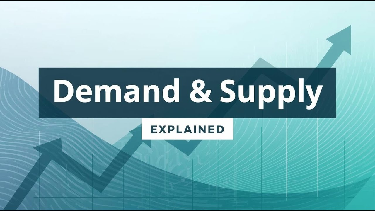 Supply and Demand Explained