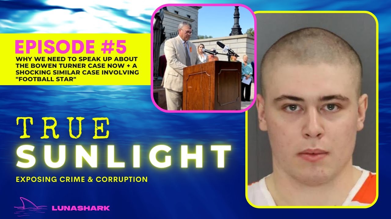 TS 5 - Why We Need to Speak Up About the Bowen Turner Case Now + A Shocking Similar Case...