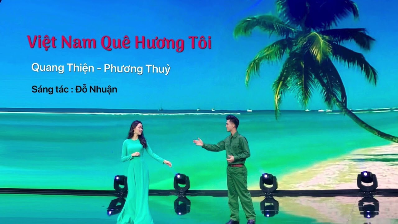 VIỆT NAM QUÊ HƯƠNG TÔI - Quang Thiện & Phương Thuỷ