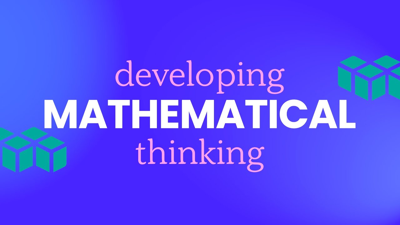 Developing Mathematical Thinking