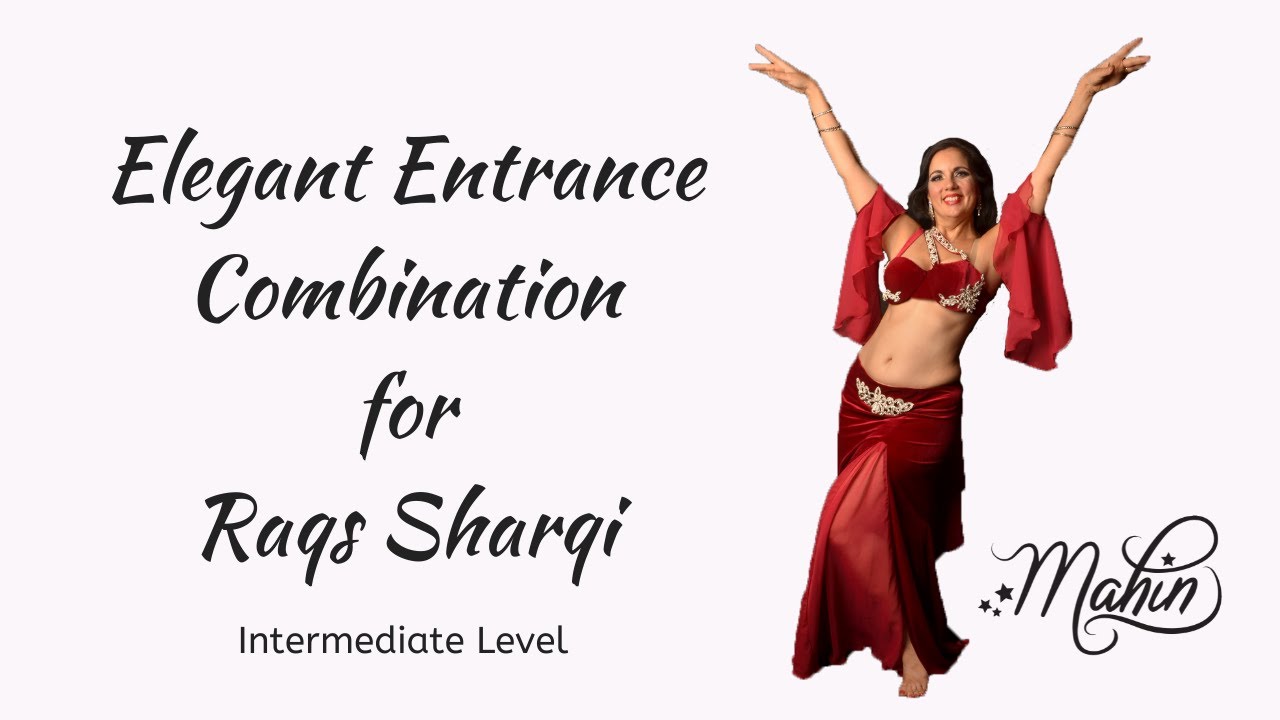 Elegant Entrance for Belly Dance / Raqs Sharqi