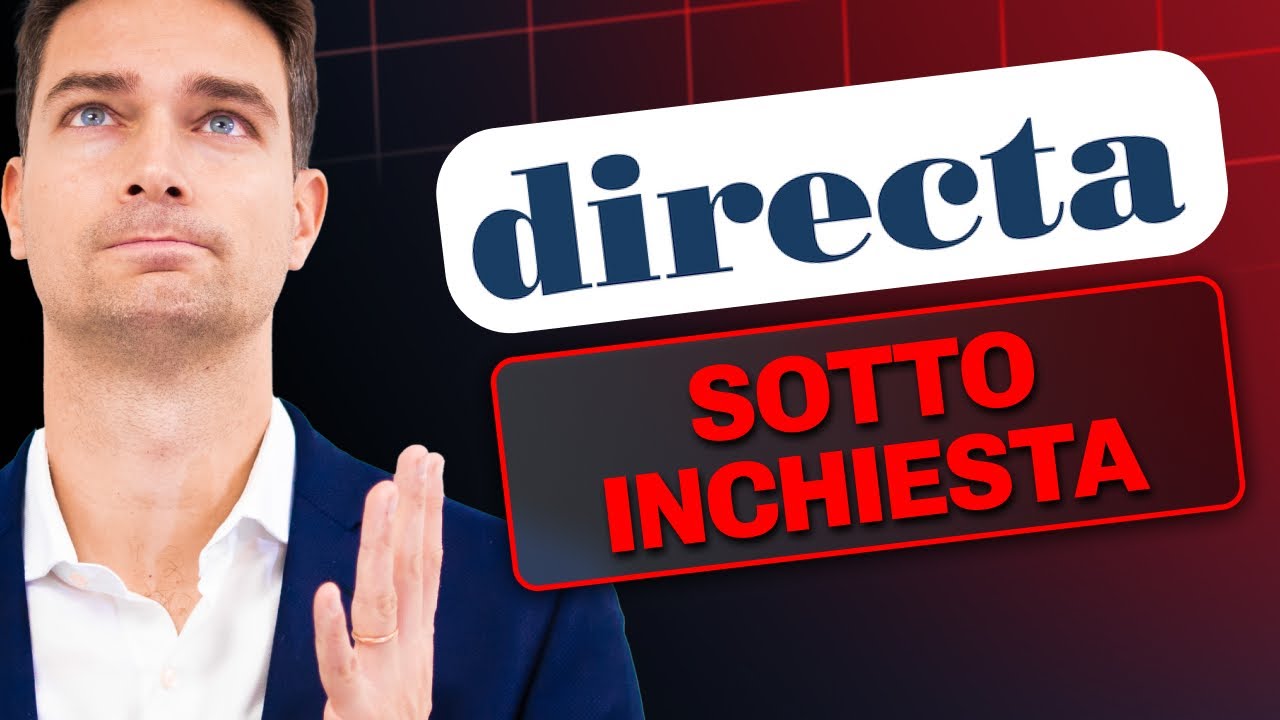 Directa Indagata per Abusivismo e Falso in Bilancio: Dobbiamo Preoccuparci per i Nostri Soldi?