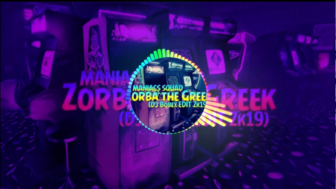 Maniacs Squad - Zorba the Greek (Sirtaki) SUMMER 2018 (DJ Bobex EDIT 2k19)