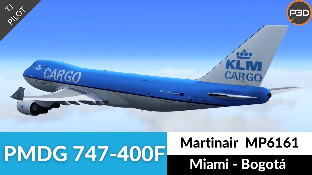 [P3D v5] PMDG 747-400F KLM Cargo | Miami to Bogotá | Full flight