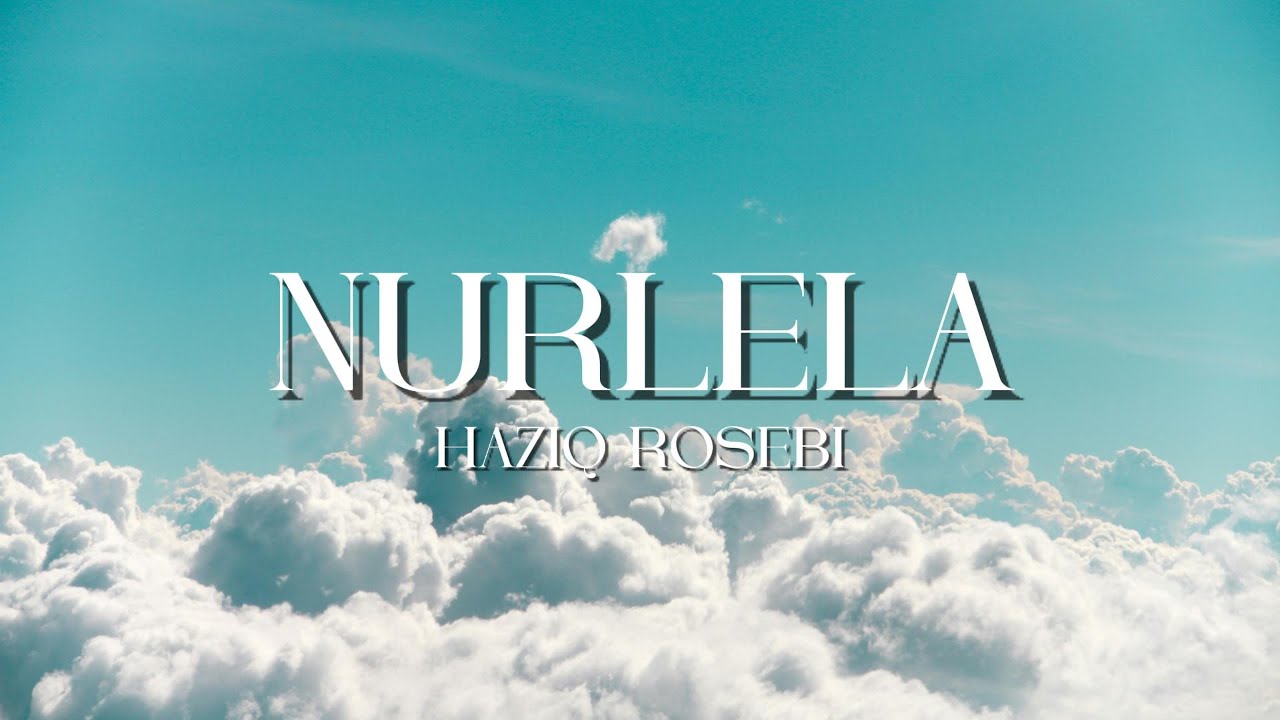 Nurlela - Haziq Rosebi | Lirik Lagu | Lagu Trending 2025