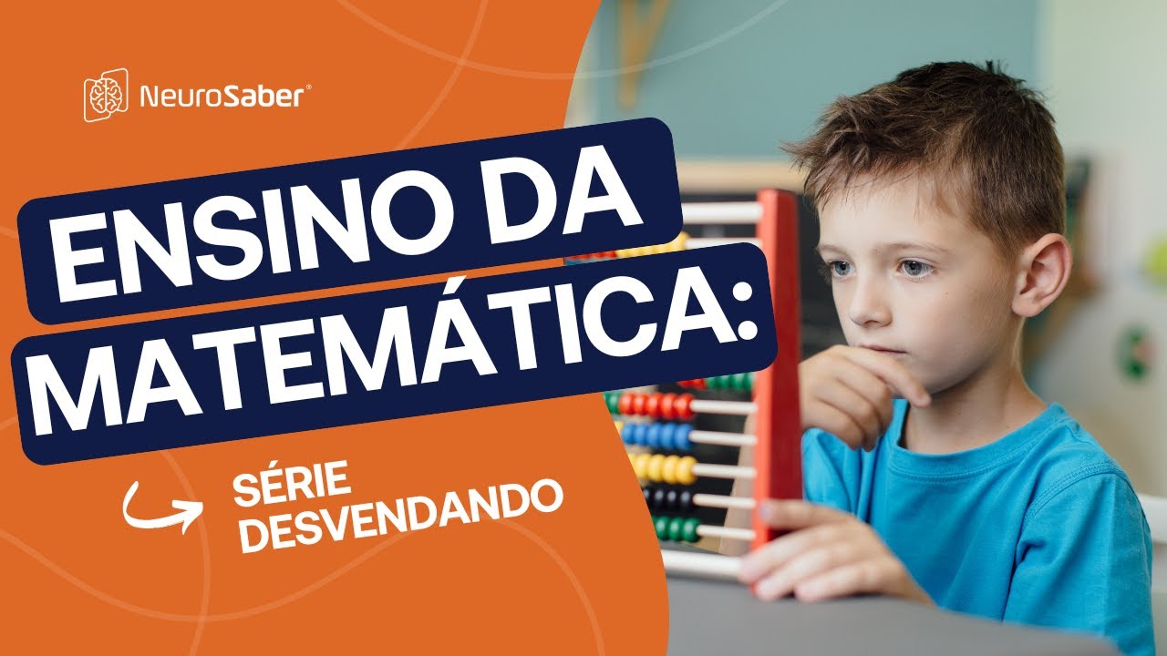 DESVENDANDO 🔎… o ENSINO DA MATEMÁTICA: O que PRECISA saber?