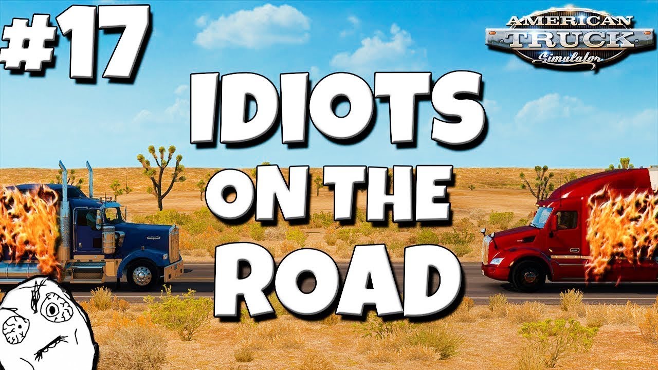American Truck Simulator Multiplayer: Idiots on the Road | Random & Funny Moments | #17 😐