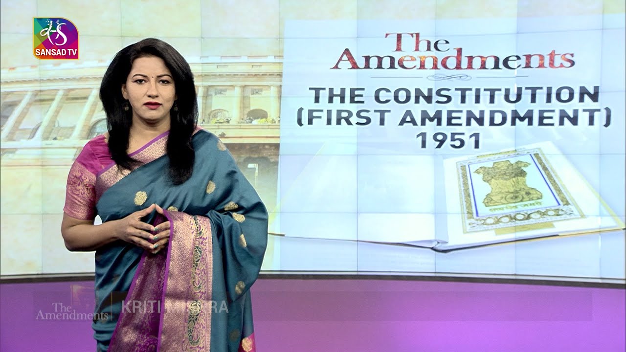 The Amendments : The Constitution (First Amendment) Act, 1951 | 09 April, 2023
