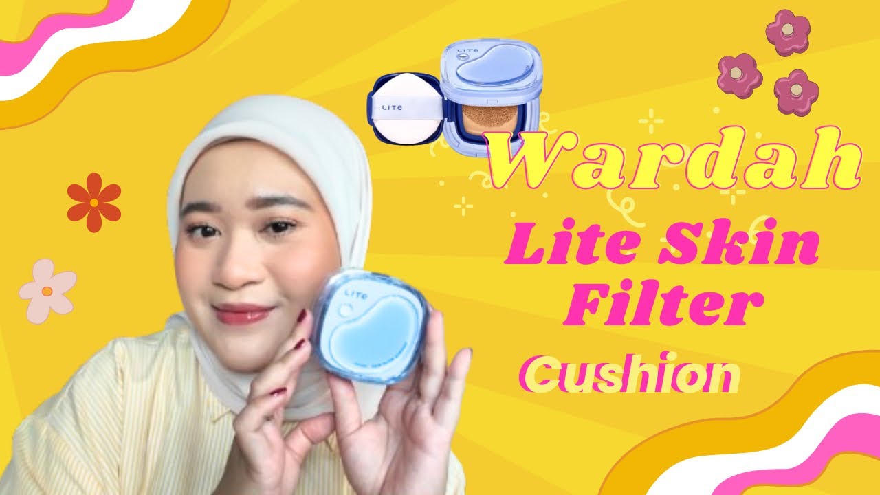 REVIEW WARDAH LITE SKIN FILTER CUSHION