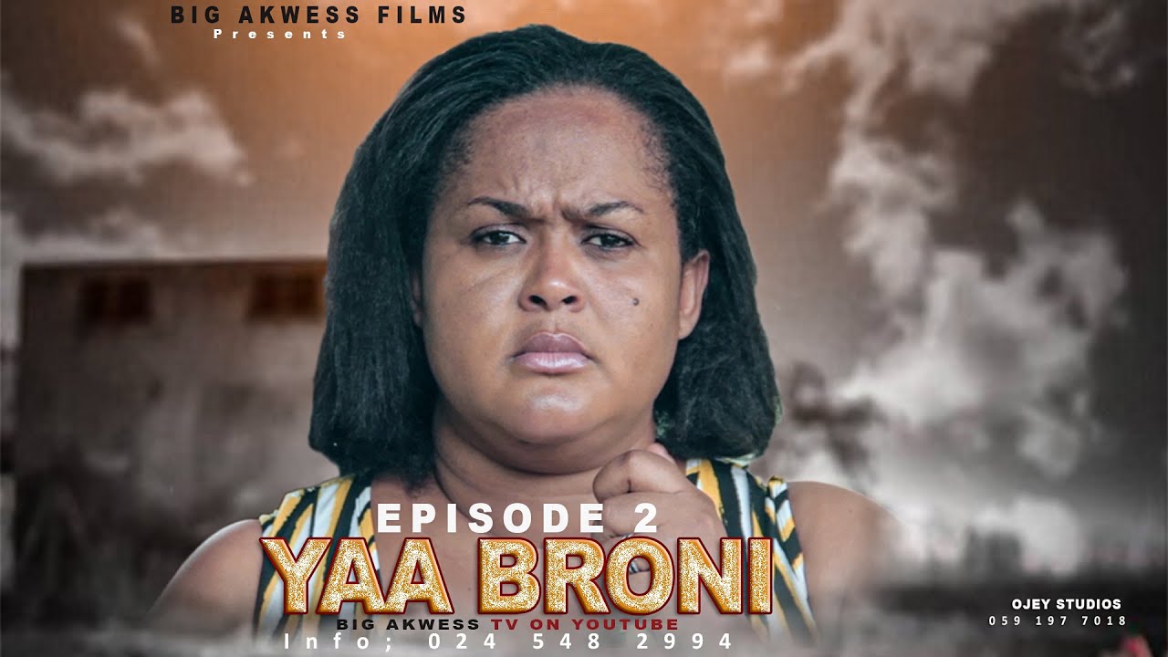 Oh God 😭 VIVIAN JILL EMILIA BROBBEY 😳 AKROBETO  BIG AKWESS YAA BRONI EPISODE 11