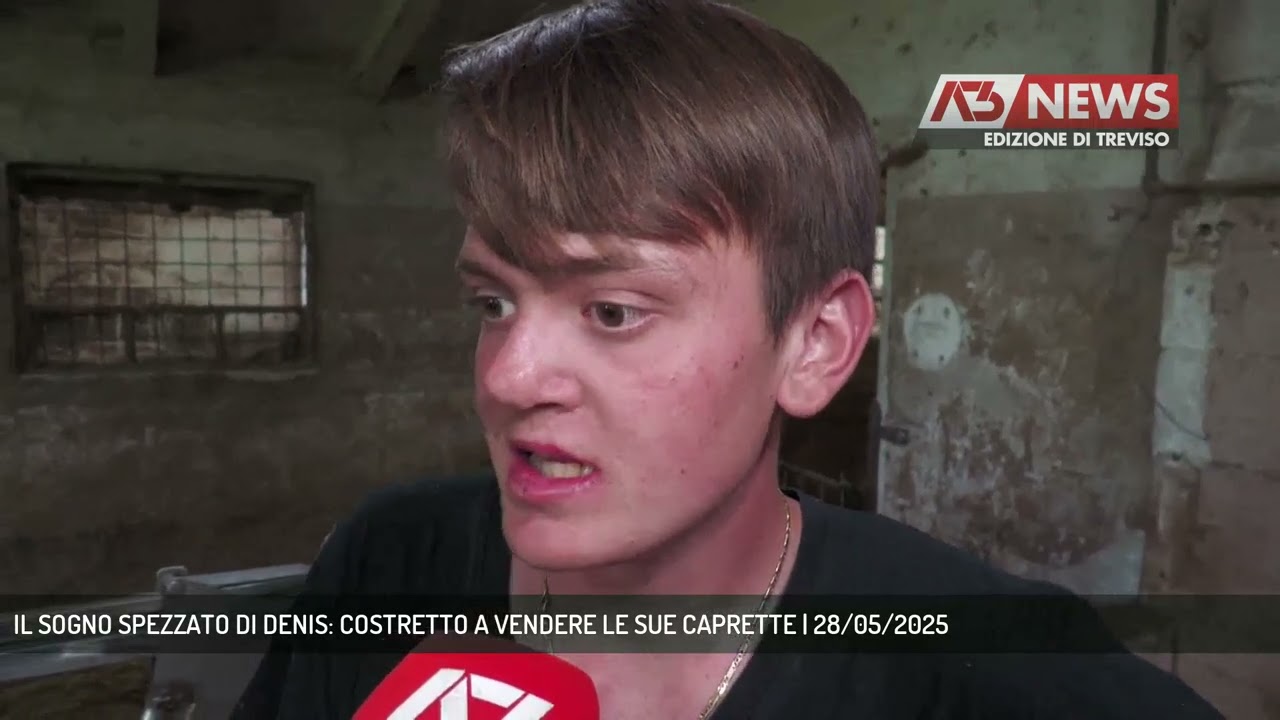 IL SOGNO SPEZZATO DI DENIS: COSTRETTO A VENDERE LE SUE CAPRETTE | 28/05/2025
