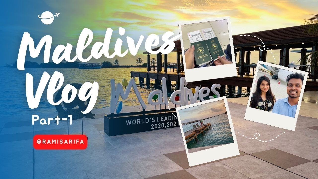 Maldives Vlog 🇲🇻 | Part-1 | Dhaka To Maldives ✈️