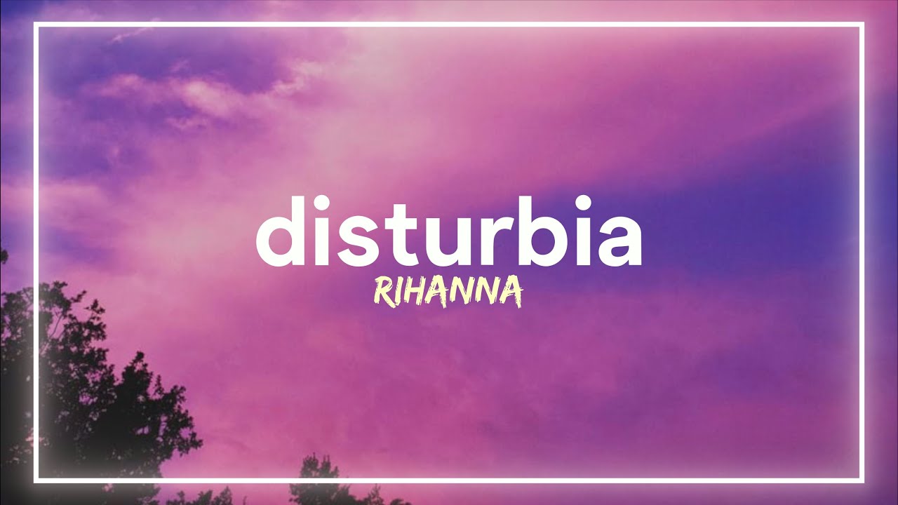 Rihanna - Disturbia (Lyrics)