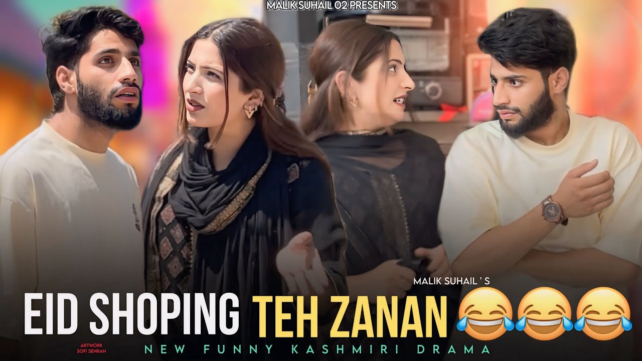 EID SHOPPING TEH ZANAN 🤣🤣 FUNNY KASHMIRI DRAMA BY @maliksuhail02