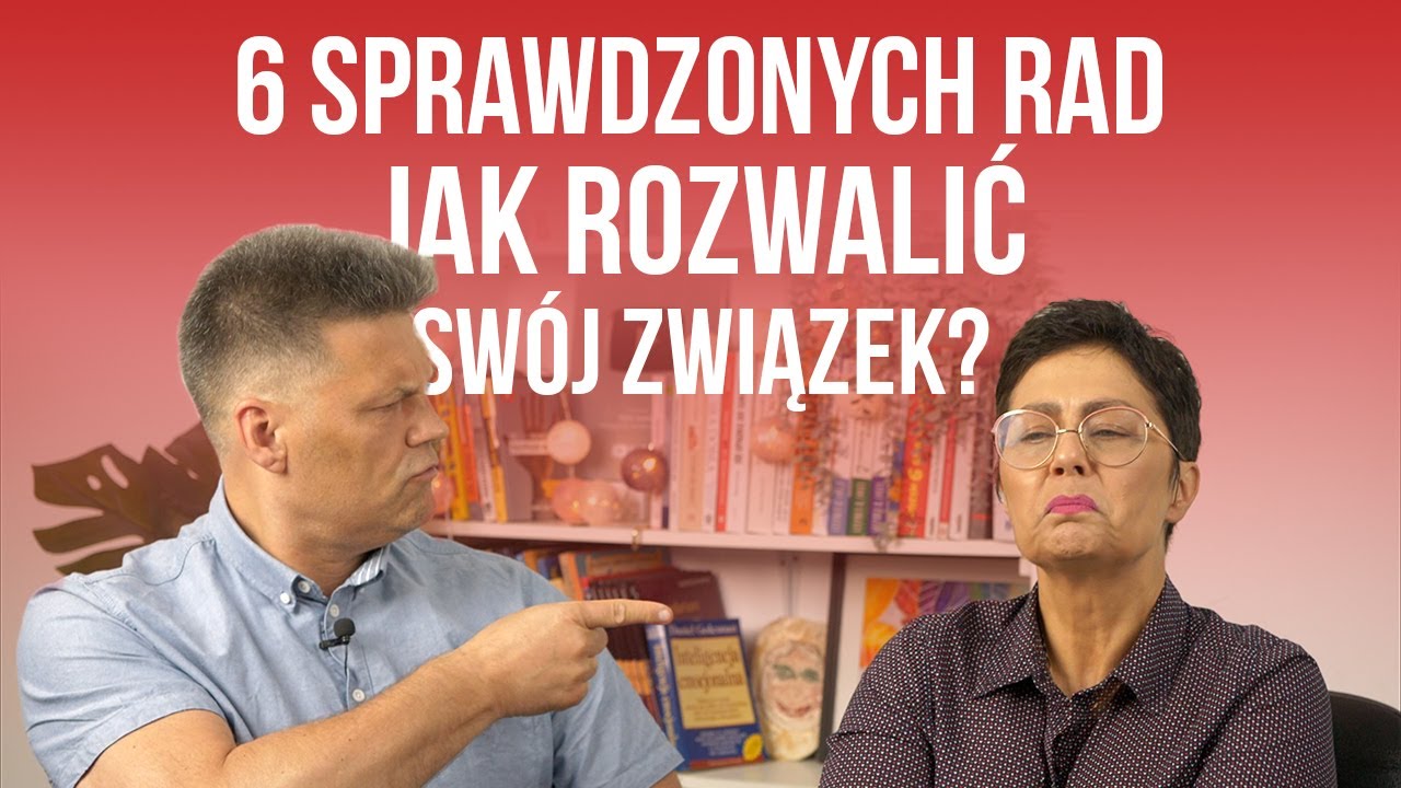 6 sprawdzonych sposobów aby rozwalić swój związek