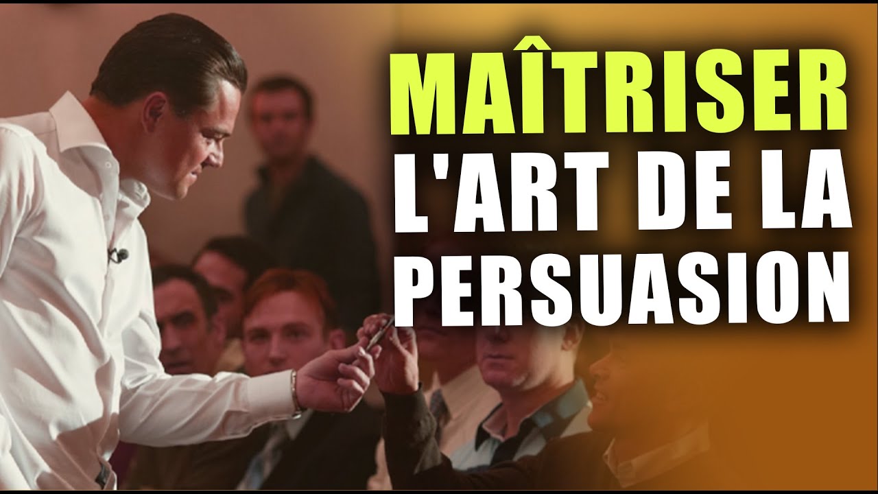 Comment Convaincre Quelqu'un - Maîtriser l'art de la Persuasion