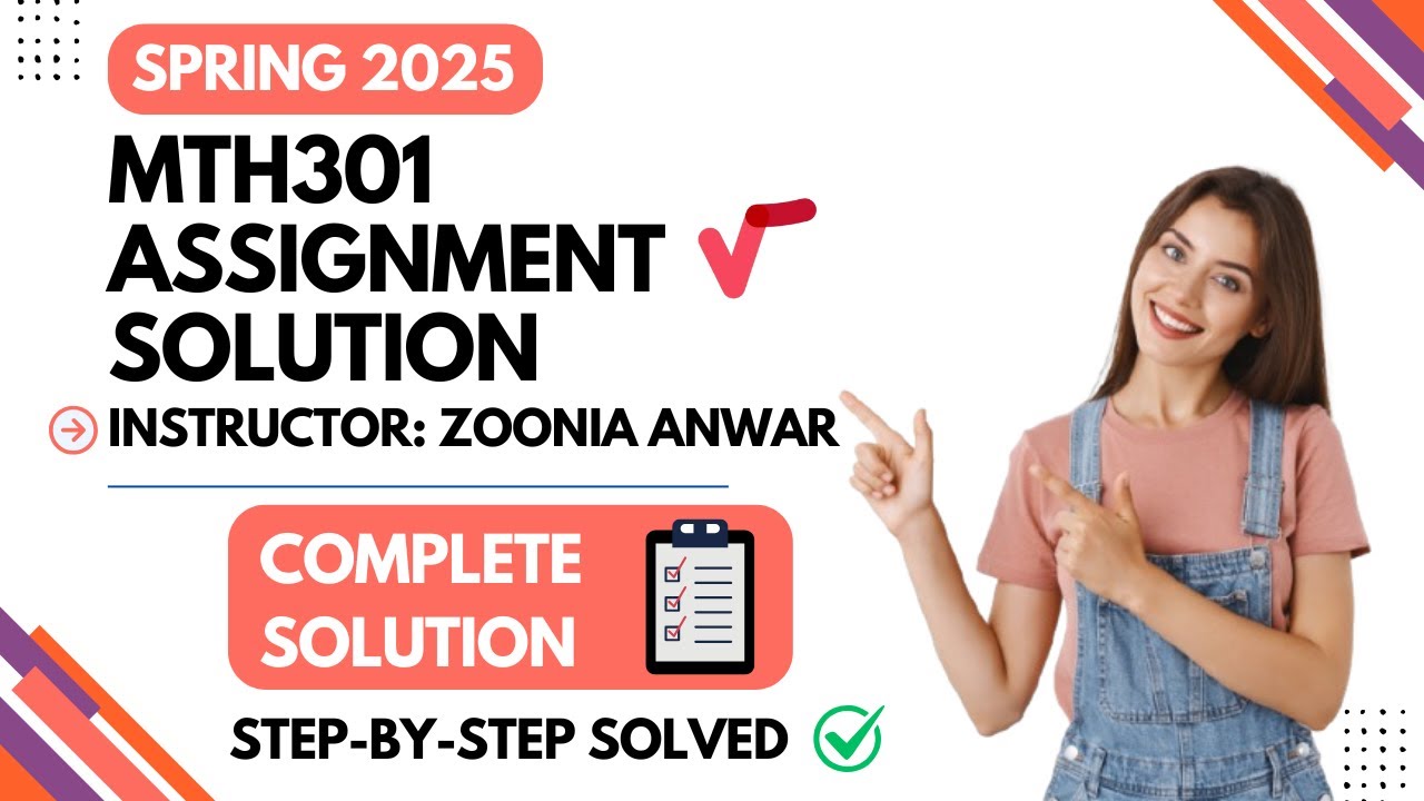 MTH301 Assignment 1 Solution | Spring 2025 | Instructor Zoonia Anwar | Virtual University