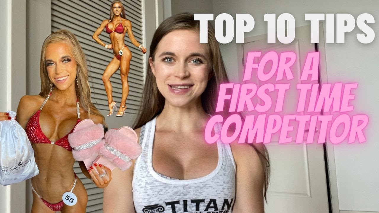 TOP 10 TIPS for a First Time Competitor//Bikini Prep Tips